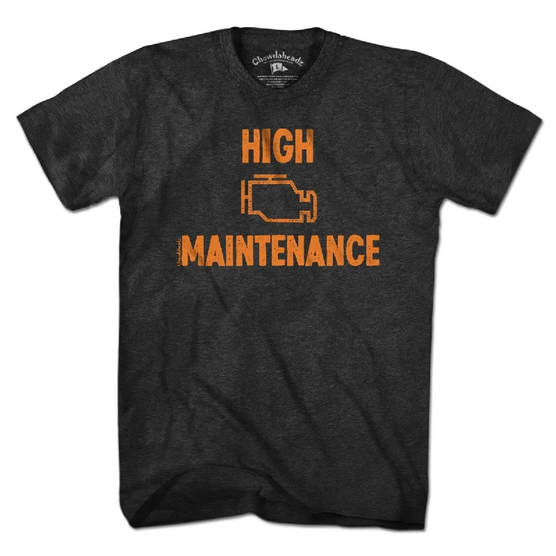 High Maintenance T-Shirt