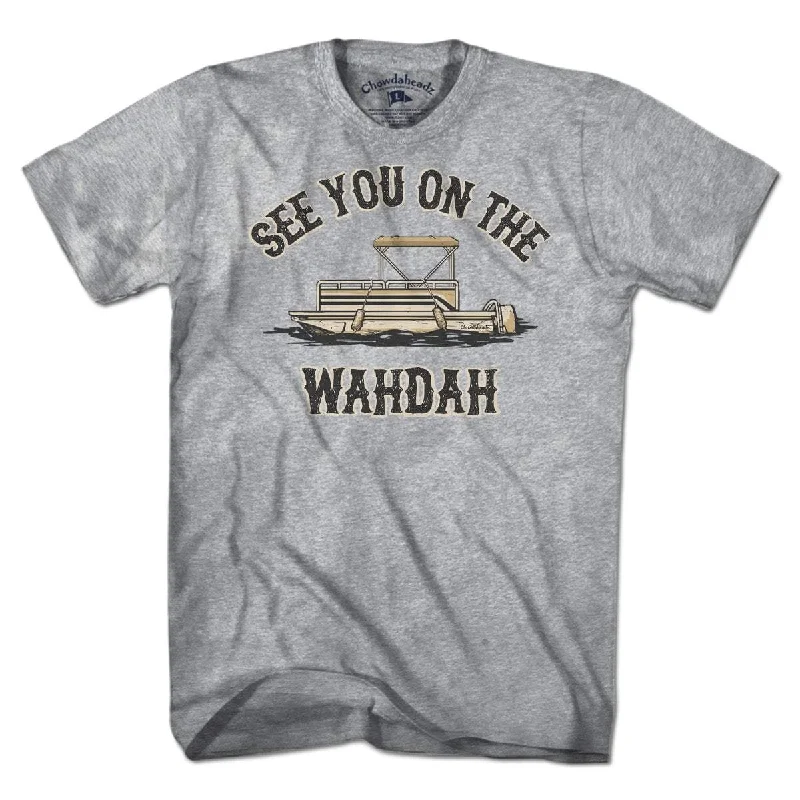 See You On The Wahdah T-Shirt