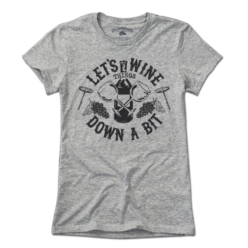 Let's Wine Down T-Shirt