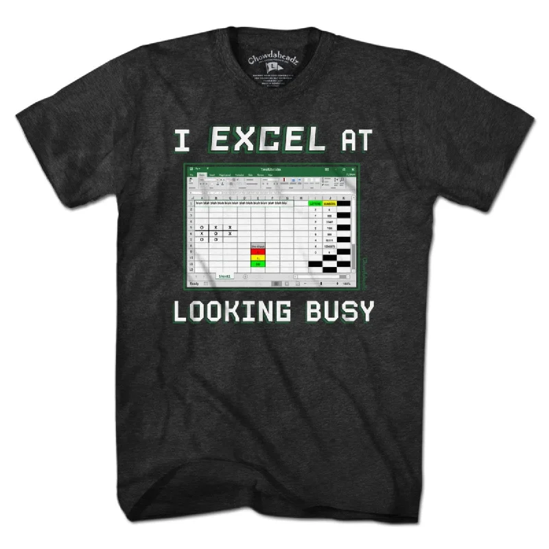 I Excel At Looking Busy T-Shirt