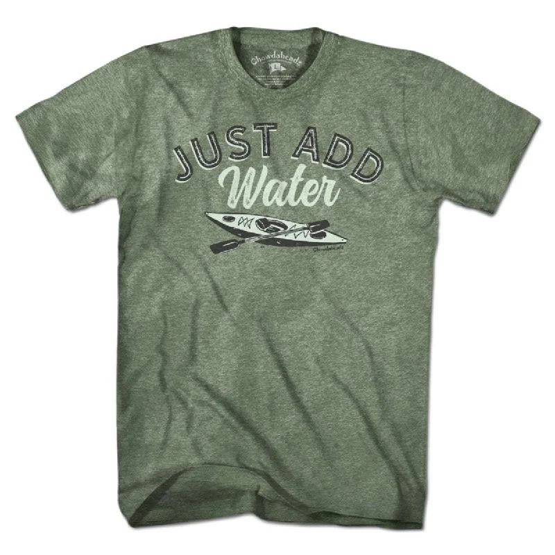 Just Add Water T-Shirt