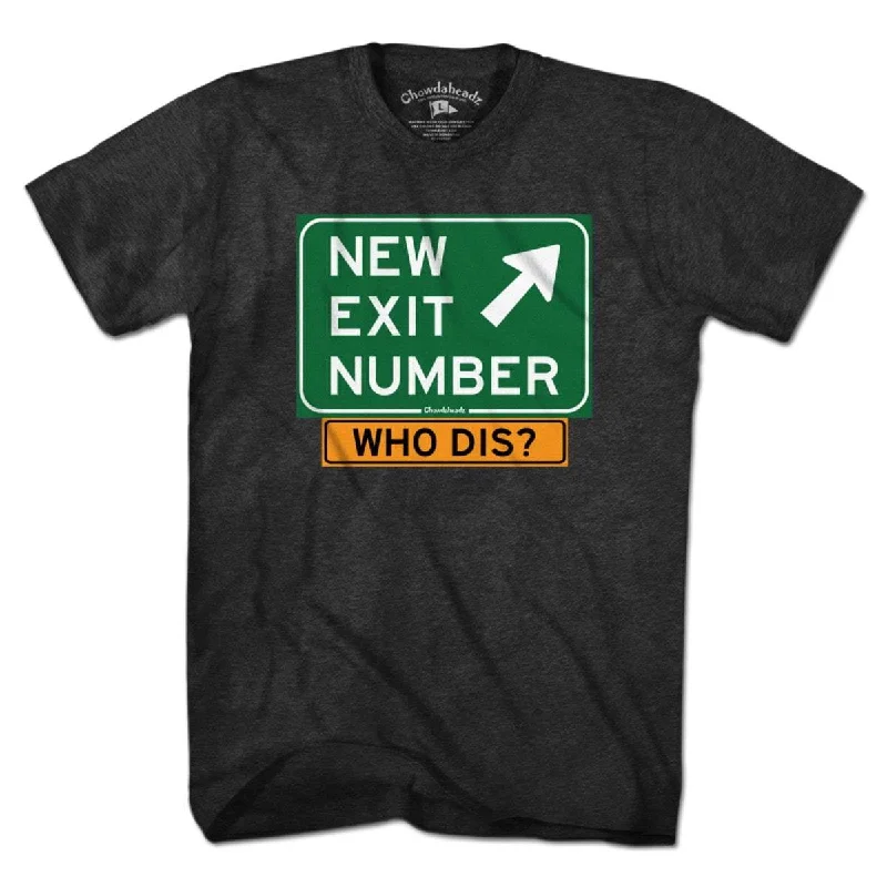 New Exit Number Who Dis? Sign T-Shirt